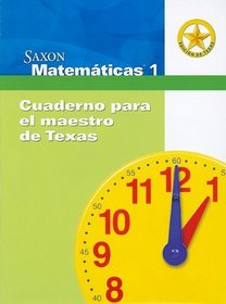 Saxon Matematicas 1: Cuaderno Para el Maestro de Texas [With Booklet] (Saxon Math Grade 1) (Spanish Edition)