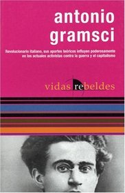 Antonio Gramsci: Vidas Rebeldes (Rebel Lives) (Rebel Lives / Ocean Sur)
