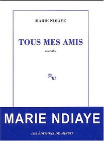 Tous mes amis (French Edition)
