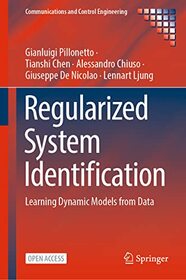 Regularized System Identification: Learning Dynamic Models from Data (Communications and Control Engineering)