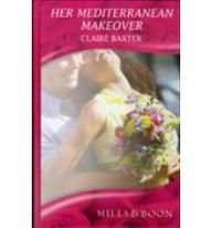 Her Mediterranean Makeover (Romance HB)