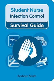Student Nurse: Infection Control (Survival Guide)