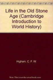 Life in the Old Stone Age (Cambridge Introduction to World History)