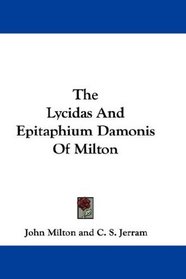 The Lycidas And Epitaphium Damonis Of Milton