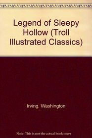 Legend of Sleepy Hollow (Troll Illustrated Classics)