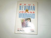 Paul Newman and Joanne Woodward: A Biography