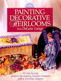 Painting Decorative Heirlooms With Delane Lange