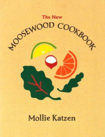 The Moosewood cookbook: Recipes from Moosewood Restaurant, Ithaca, New York