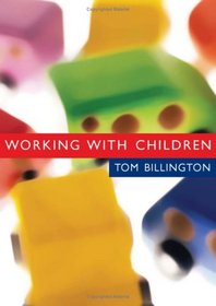 Working with Children: Assessment, Representation and Intervention