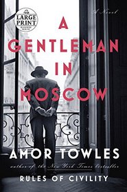 A Gentleman in Moscow (Large Print)