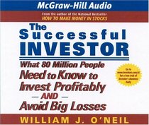 The Successful Investor : What 80 Million People Need to Know to Invest Profitably and Avoid Big Losses