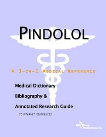 Pindolol - A Medical Dictionary, Bibliography, and Annotated Research Guide to Internet References