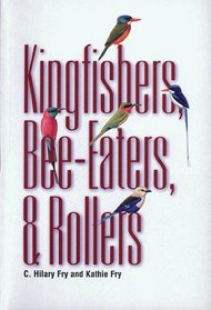 Kingfishers, Bee-Eaters,  Rollers : A Handbook