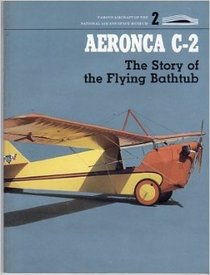 AERONCA C 2 (Famous Aircraft of the National Air and Space Museum)
