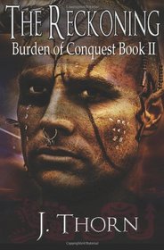 The Reckoning (Burden of Conquest Book II) (Volume 2)