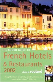 The Rough guide to French Hotels & Restaurants, 2002