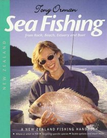 Sea Fishing: From Rock, Beach, Estuary and Boat