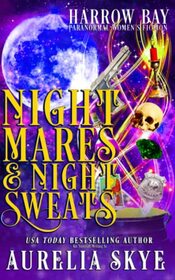 Nightmares & Night Sweats: Paranormal Women's Fiction (Harrow Bay)