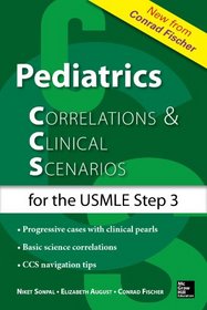 Pediatrics Correlations and Clinical Scenarios (Correlations & Clinical Scenarios for the USMLE Step 3)