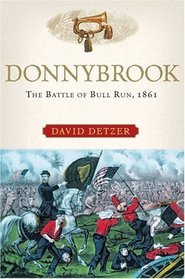 Donnybrook : The Battle of Bull Run, 1861