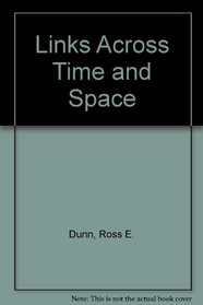 Links Across Time and Space