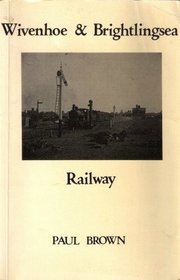 Wivenhoe and Brightling Sea Railway