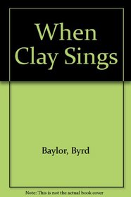 When Clay Sings