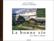 Les Correspondances de Pierre Christin, tome 5 : La Bonne vie