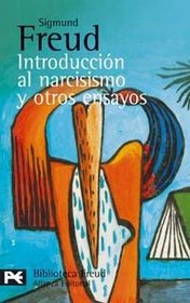 Introduccion Al Narcisismo Y Otros Ensayos/ Introduction to Narcissism and Other Essays (Biblioteca De Autor / Author Library)