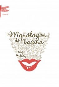 Monologos de la Vagina (The Vagina Monologues) (Spanish Edition)