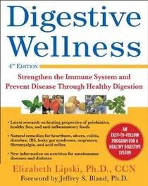 Digestive Wellness, Fourth Edition: Strengthen the Immune System and Prevent Disease Through Healthy Digestion
