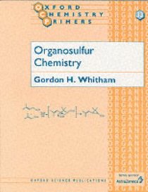 Organosulfur Chemistry (Oxford Chemistry Primers, 33)
