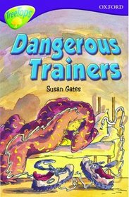 Oxford Reading Tree: Stage 11: TreeTops: Dangerous Trainers (Oxford Reading Tree)