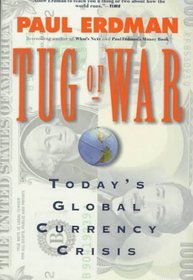 Tug of War : Today's Global Currency Crisis