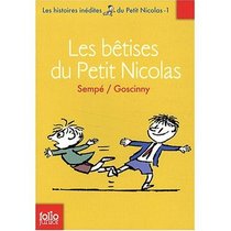 Histoires Inedites du Petit Nicolas Volume 1 : Les Betises du Petit Nicolas (French Edition)