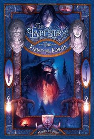 The Fiend and the Forge: Book Three of The Tapestry