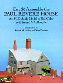 Cut & Assemble the Paul Revere House: An H-O Scale Model in Full Color