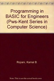 Programming in Basic for Engineers (Pws-Kent Series in Computer Science)