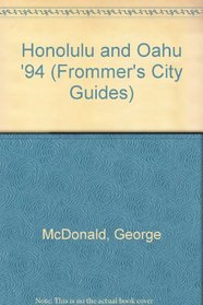 Honolulu and Oahu '94 (Frommer's City Guides)