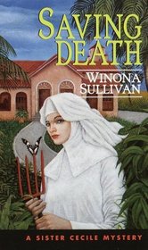 Saving Death (Sister Cecile Mysteries)