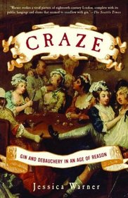 Craze : Gin and Debauchery in an Age of Reason