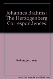 Johannes Brahms: The Herzogenberg Correspondences