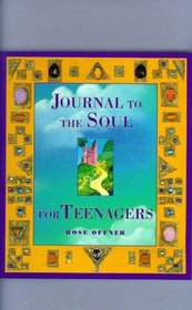 Journal to the Soul for Teenagers (Heart  Star Books)