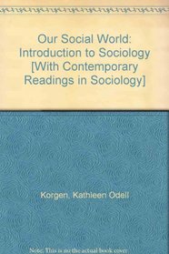 Ballantine BUNDLE, Our Social World, Second Edition + Korgen, Contemporary Readings in Sociology