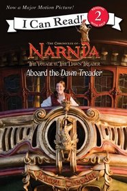 The Voyage of the Dawn Treader: Aboard the Dawn Treader (I Can Read Book 2)