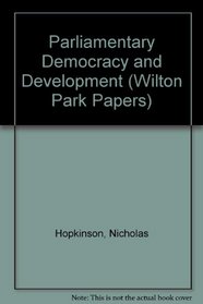 Parliamentary Democracy and Development (Wilton Park Papers)