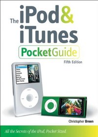 iPod and iTunes Pocket Guide, The (5th Edition)
