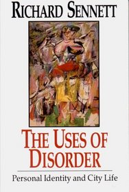 The Uses of Disorder: Personal Identity  City Life