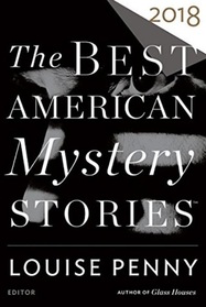 The Best American Mystery Stories 2018 (Best American, Vol 22)