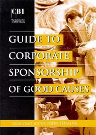 The CBI Guide to Corporate Sponsorship of Good Causes